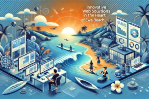 Ewa Beach Web Design: Digital Success for Hawaii Businesses